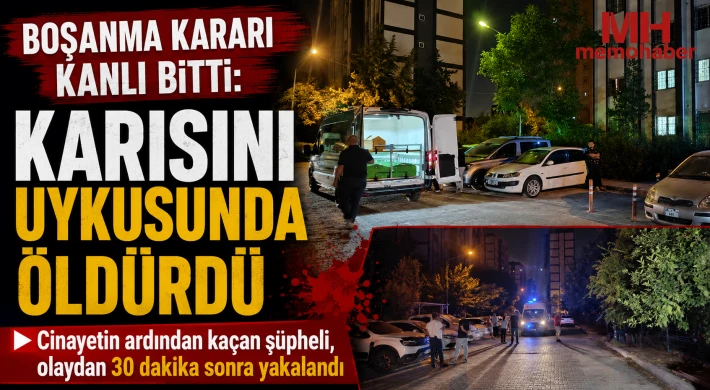 Boşanma kararı kanlı bitti: Karısını uykusunda öldürdü