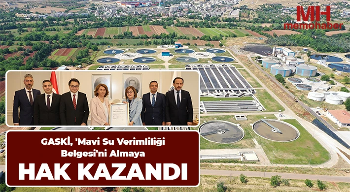 GASKİ, 'Mavi Su Verimliliği Belgesi'ni almaya hak kazandı