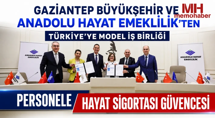 Gaziantep Büyükşehir ve Anadolu Hayat Emeklilik’ten Türkiye’ye model iş birliği