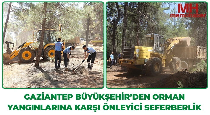 Gaziantep Büyükşehir’den orman yangınlarına karşı önleyici seferberlik