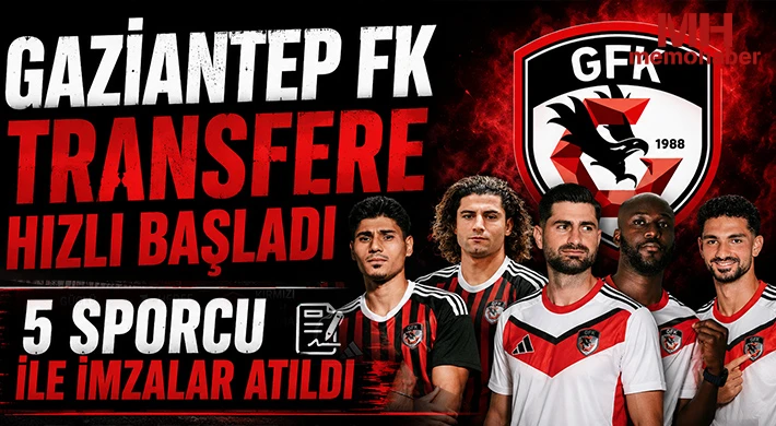 Gaziantep FK transfere hızlı başladı: 5 sporcu ile imzalar atıldı