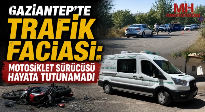 Gaziantep'te Acı Kaza: Motosiklet Sürücüsünden Kahreden Haber