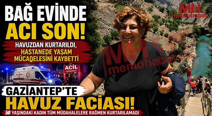 Gaziantep’te boğulma vakası: Bağevinde kabus