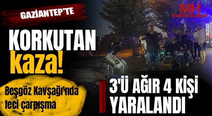 Gaziantep'te korkutan kaza: 3'ü ağır 4 kişi yaralandı