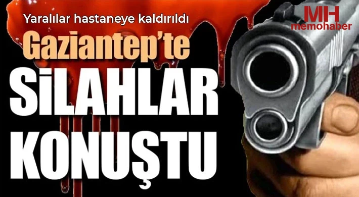 Gaziantep'te silahlı kavga: Biri ağır 2 yaralı