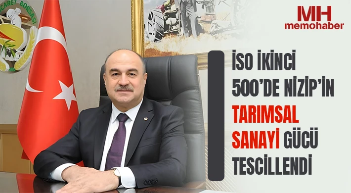 İSO İkinci 500’de Nizip’in Tarımsal Sanayi Gücü Tescillendi