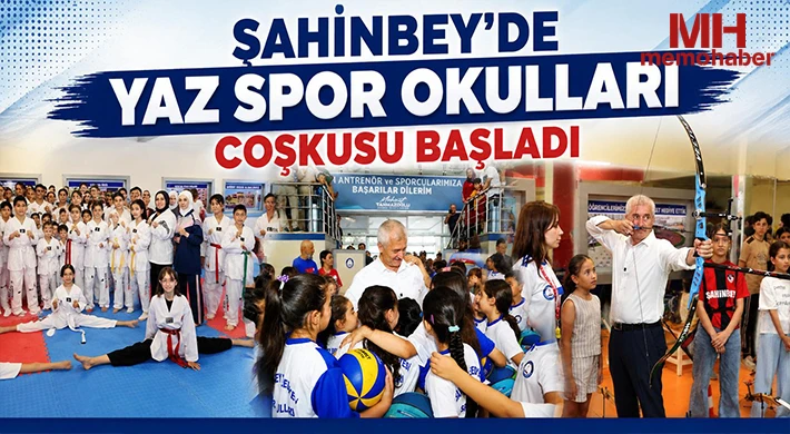 ŞAHİNBEY'DE YAZ SPOR OKULLARI COŞKUSU BAŞLADI