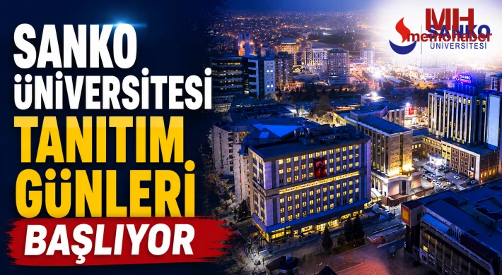 SANKO Üniversitesi tanıtım günleri başlıyor