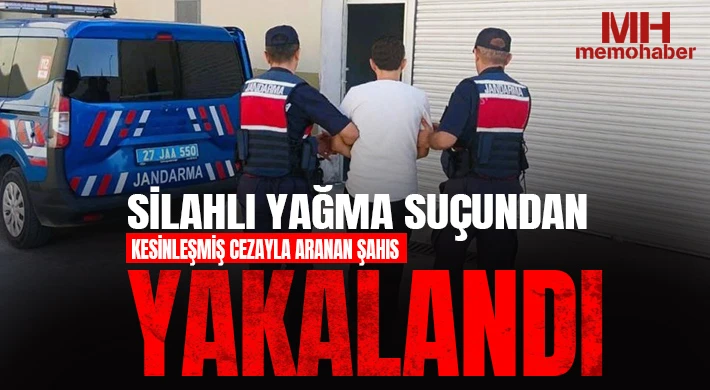 Silahlı yağma suçundan kesinleşmiş cezayla aranan şahıs yakalandı