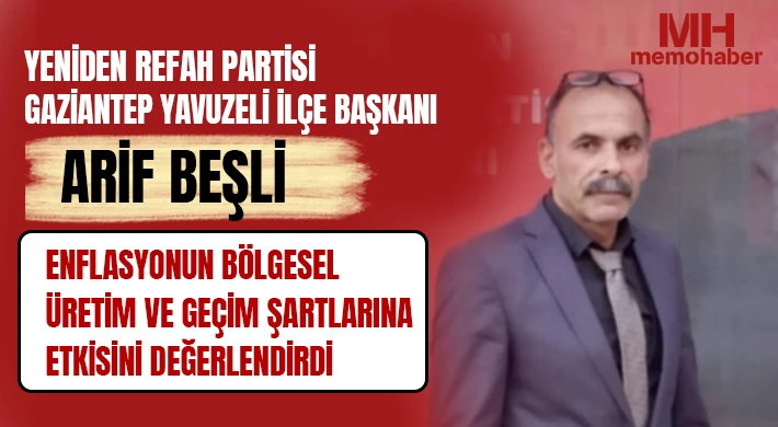 Arif Beşli Enflasyonun Bölgesel Üretim ve Geçim Şartlarına Etkisini Değerlendirdi