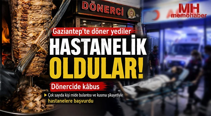 Gaziantep'te dönercide kâbus! Döner yediler hastanelik oldular