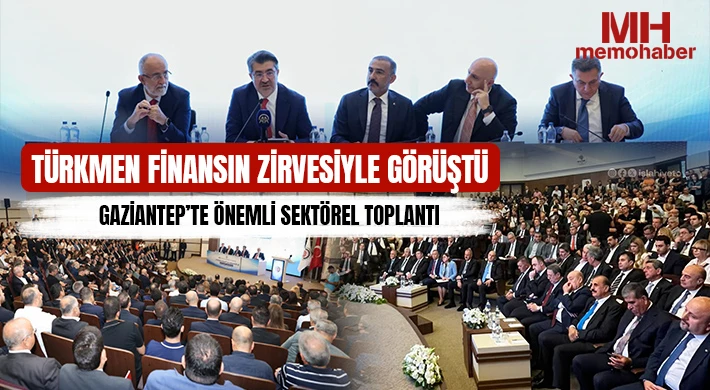 Gaziantep’te önemli sektörel toplantı 