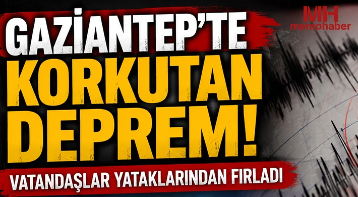 Gaziantep’te Sabah Karşısı Deprem! Vatandaşlar Büyük Panik Yaşadı