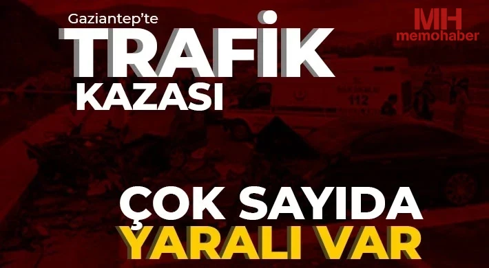 Gaziantep'te trafik kazası: Yaralılar var