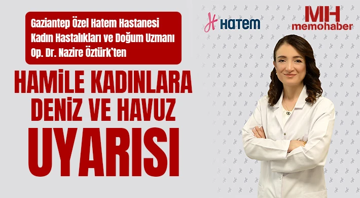 Hamile kadınlara deniz ve havuz uyarısı