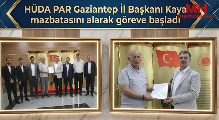 HÜDA PAR Gaziantep İl Başkanı Kaya mazbatasını alarak göreve başladı