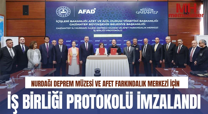 Nurdağı Deprem Müzesi ve Afet Farkındalık Merkezi için iş birliği protokolü imzalandı