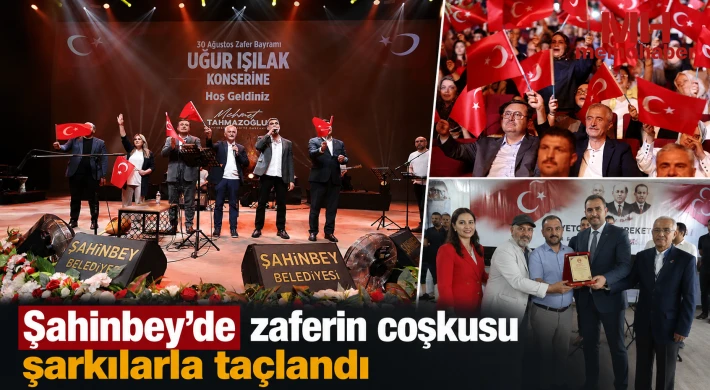Şahinbey'de zaferin coşkusu şarkılarla taçlandı