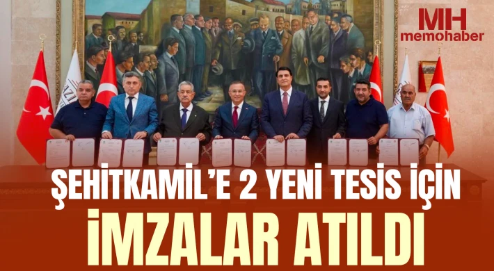 Şehitkamil’e 2 Yeni Tesis İçin İmzalar Atıldı