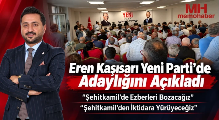 Eren Kaşısarı Yeni Parti’de Adaylığını Açıkladı