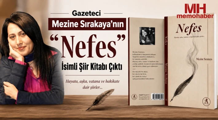 Gazeteci Mezine Sırakaya’nın “Nefes” İsimli Şiir Kitabı Çıktı