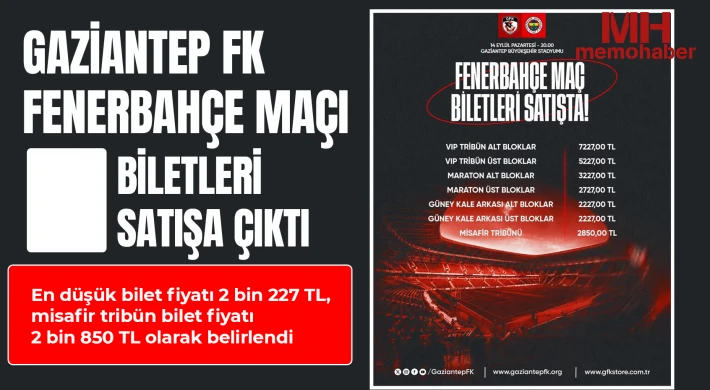 Gaziantep FK - Fenerbahçe maçı biletleri satışa çıktı