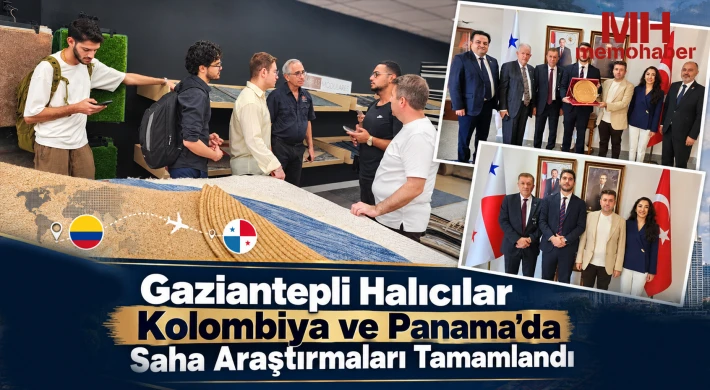 Gaziantepli Halıcılar Kolombiya ve Panama’da Saha Araştırmaları Tamamlandı
