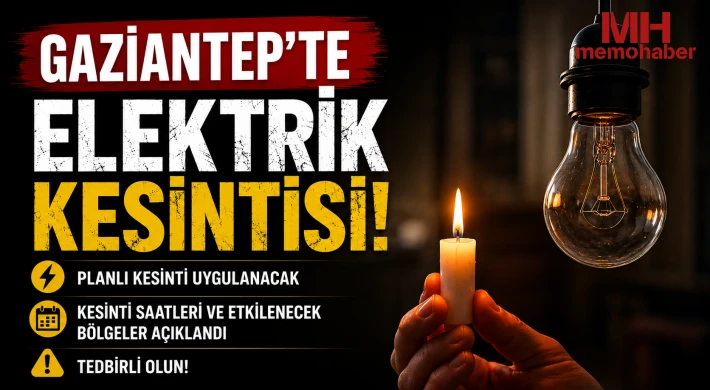 Gaziantep'te 1 Ekim'de Elektrik Kesintisi Olacak Yerler
