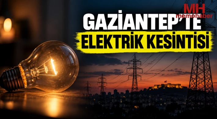 Gaziantep'te 9 Eylül de Elektrik Kesintisi Olacak Yerler