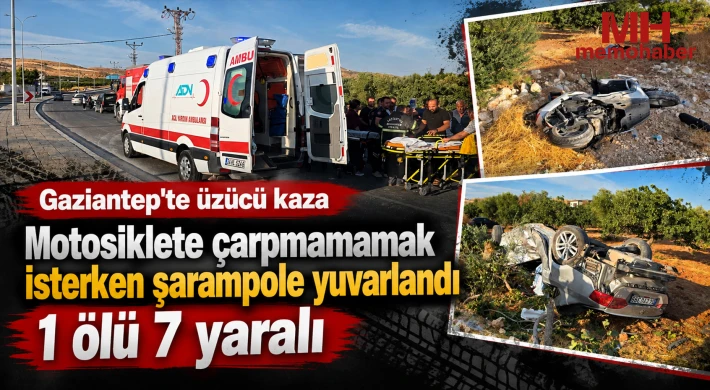 Gaziantep'te feci kaza: 1 ölü, 7 yaralı 
