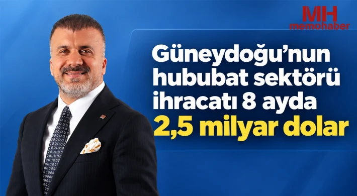 Güneydoğu’nun hububat sektörü ihracatı 8 ayda 2,5 milyar dolar
