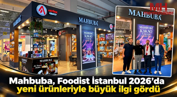 Mahbuba, Foodist İstanbul 2026’da yeni ürünleriyle büyük ilgi gördü