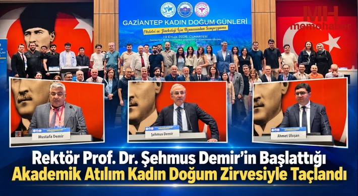 Rektör Prof. Dr. Şehmus Demir’in Başlattığı Akademik Atılım Kadın Doğum Zirvesiyle Taçlandı