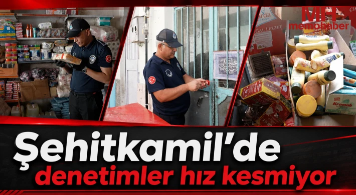 Şehitkamil’de denetimler hız kesmiyor