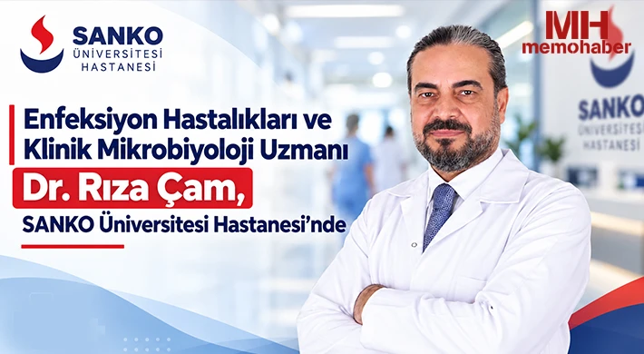 Enfeksiyon Hastalıkları ve Klinik Mikrobiyoloji Uzmanı Dr. Rıza Çam, SANKO Üniversitesi Hastanesi’nde