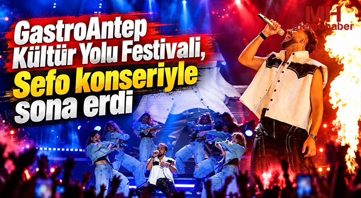 GastroAntep Kültür Yolu Festivali, Sefo konseriyle sona erdi