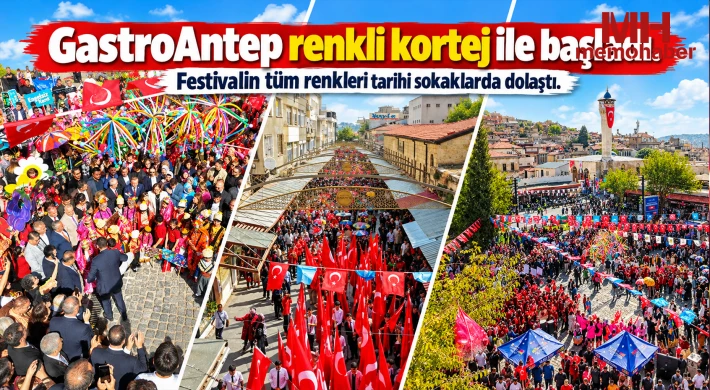 GastroAntep renkli kortej ile başladı