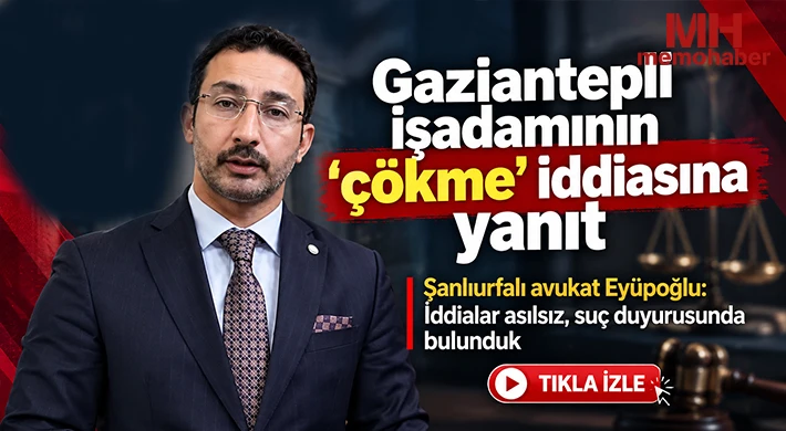 Gaziantepli işadamının “çökme” iddiasına yanıt