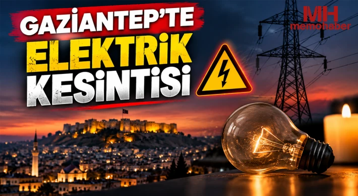 Gaziantep'te 8 Ekim de Elektrik Kesintisi Olacak Yerler