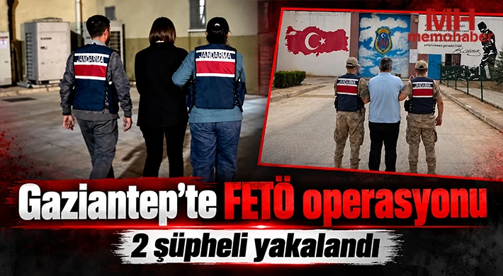 Gaziantep’te FETÖ operasyonu: 2 şüpheli yakalandı