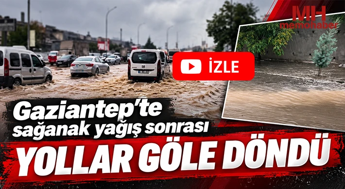 Gaziantep'te sağanak yağış sonrası yollar göle döndü