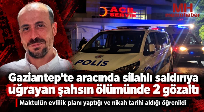 Gaziantep'te silahlı saldırı: 2 gözaltı