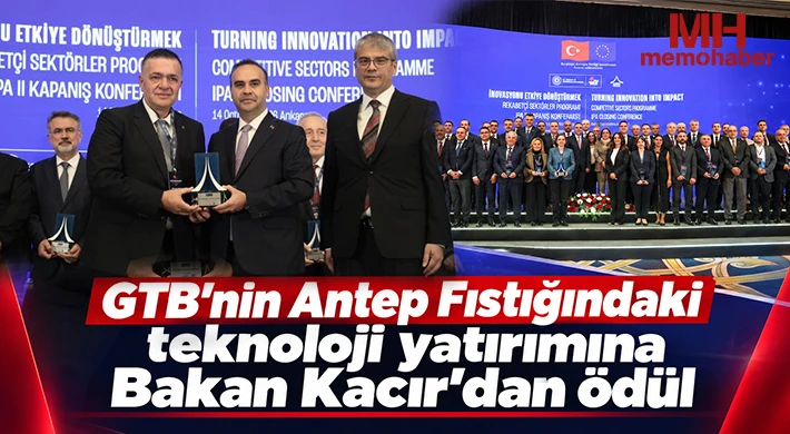 GTB'nin Antep Fıstığındaki teknoloji yatırımına Bakan Kacır'dan ödül