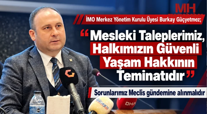 Güçyetmez; "Mesleki Taleplerimiz, Halkımızın Güvenli Yaşam Hakkının Teminatıdır"