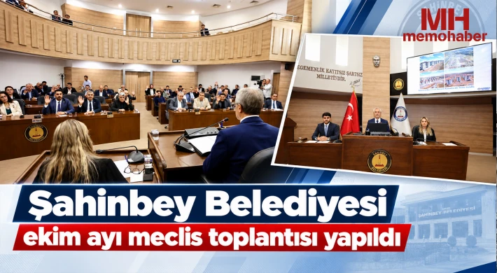 Şahinbey Belediyesi ekim ayı meclis toplantısı yapıldı