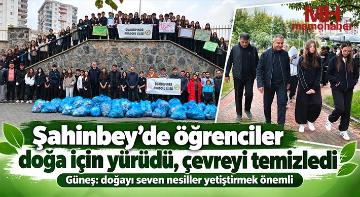 Şahinbey’de öğrenciler doğa için yürüdü, çevreyi temizledi