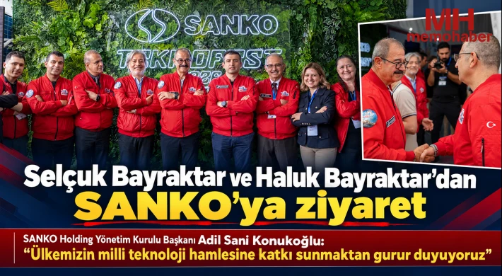 Selçuk Bayraktar ve Haluk Bayraktar’dan SANKO’ya ziyaret