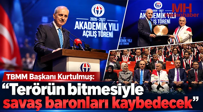 TBMM Başkanı Kurtulmuş: "Terörün bitmesiyle savaş baronları kaybedecek"