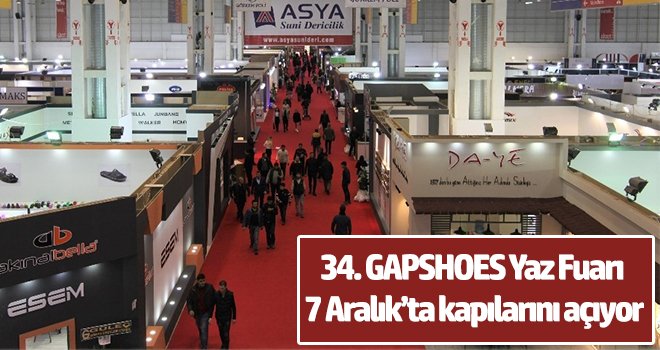 34. GAPSHOES Yaz Fuarı 7 Aralık’ta kapılarını açıyor