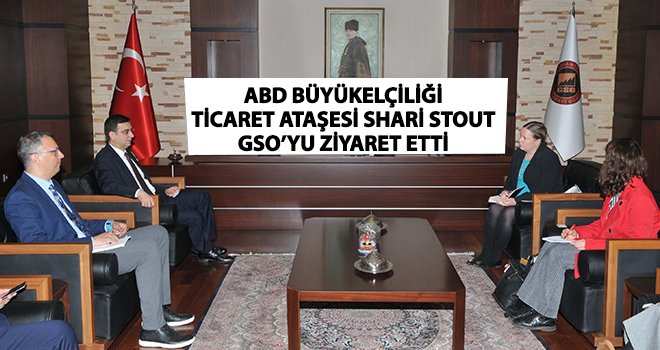ABD Büyükelçiliğin den GSO'ya ziyaret